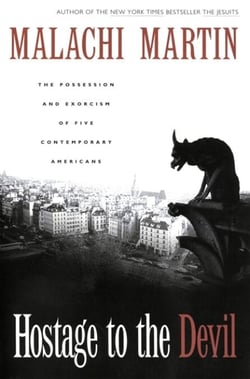 Hostage to the Devil - The Possession and Exorcism of Five Contemporary Americans
