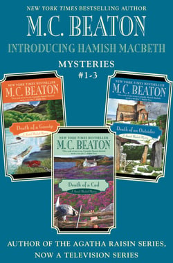 Introducing Hamish Macbeth: Mysteries #1-3 - Death of a Gossip, Death of a Cad, and Death of an Outsider Omnibus