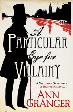 A Particular Eye for Villainy (Inspector Ben Ross Mystery 4) - A gripping Victorian mystery of secrets, murder and family ties