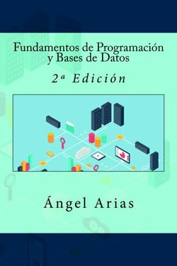 Fundamentos de Programación y Bases de Datos: 2ª Edición