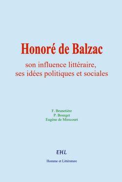 Honoré de Balzac - son influence littéraire, ses idées politiques et sociales