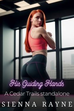 His Guiding Hands - A Cedar Trails Standalone, #4