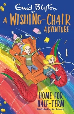A Wishing-Chair Adventure: Home for Half-Term - Colour Short Stories