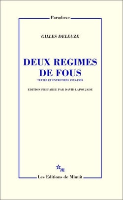 Deux régimes de fous. Textes et entretiens 1975-1995