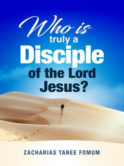 Who is Truly a Disciple of The Lord Jesus? - Practical Helps For The Overcomers, #24