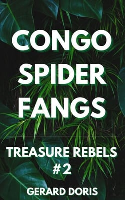 Congo Spider Fangs - Treasure Rebels Adventure Novella, #2