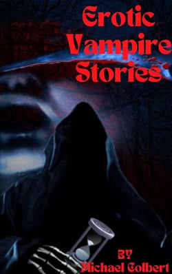 Erotic Vampire Stories: Erotic Short Story Revolving Around a Spicy Paranormal Monster Smutt
