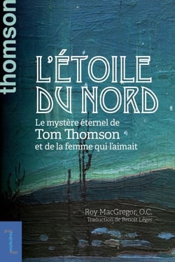 L'étoile du nord - Le mystère éternel de Tom Thomson et de la femme qui l’aimait
