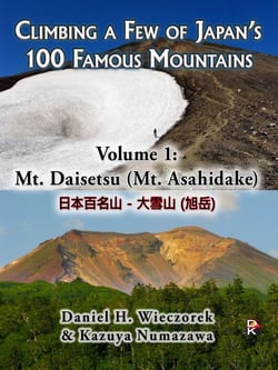 Climbing a Few of Japan's 100 Famous Mountains - Volume 1: Mt. Daisetsu (Mt. Asahidake) - Climbing a Few of Japan's 100 Famous Mountains, #1