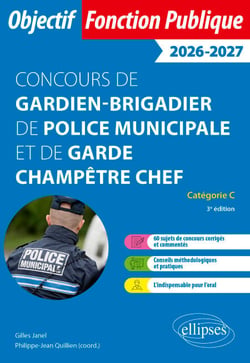 Gardien-brigadier de police municipale et de garde champêtre chef. Annales corrigées.