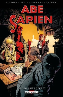 Abe Sapien T07 - Le brasier secret