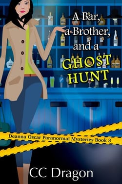 A Bar, A Brother, And A Ghost Hunt - Deanna Oscar Paranormal Mystery, #3