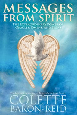 Messages from Spirit - The Extraordinary Power of Oracles, Omens, and Signs