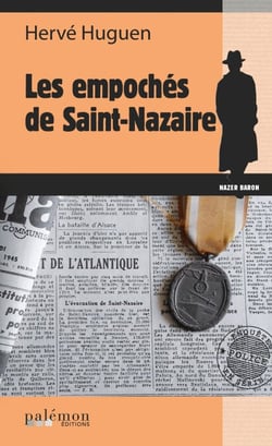 Les empochés de Saint Nazaire - Une enquête du commissaire Baron - Tome 6