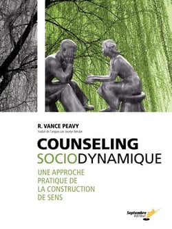 Counseling sociodynamique - Une approche pratique de la construction de sens