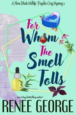 For Whom the Smell Tolls - A Nora Black Midlife Psychic Mystery, #2