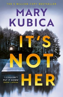 It's Not Her - The twisty new thriller from the bestselling author of Local Woman Missing