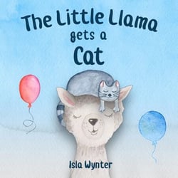 The Little Llama Gets a Cat - The Little Llama's Adventures, #2