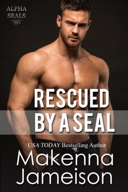 Rescued by a Seal - Alpha SEALs, #11