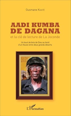 Aadi Kumba de Dagana et la clé de lecture de La Joconde - Un bout de bois de Dieu au bord d'un fleuve entre deux grands déserts