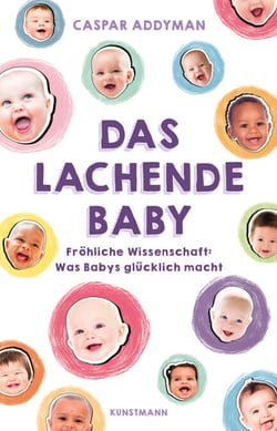 Das lachende Baby - Fröhliche Wissenschaft: Was Babys glücklich macht