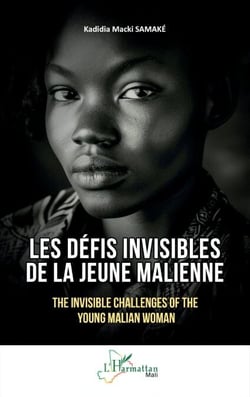 Les défis invisibles de la jeune Malienne - The Invisible Challenges of the Young Malian Woman