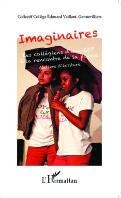 Imaginaires - Les collégiens d'une Zep à la rencontre de la poésie