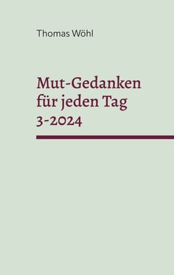 Mut-Gedanken für jeden Tag 3-2024 - Telefonandachten aus dem Jahr 2022, Band 3
