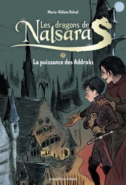 Les dragons de Nalsara compilation, Tome 05 - La puissance des Addraks