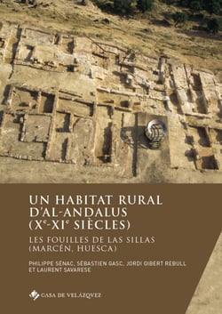Un habitat rural d’al-Andalus (xe-xie siècles) - Les fouilles de Las Sillas (Marcén, Huesca)