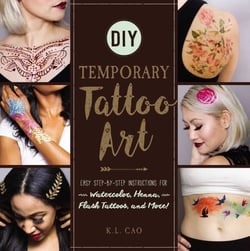 DIY Temporary Tattoo Art - Easy Step-by-Step Instructions for Watercolor, Henna, Flash Tattoos, and More!