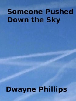 Someone Pushed Down the Sky