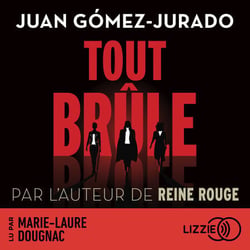 Tout brûle - Par l'auteur de Reine Rouge