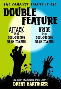 Double Feature: Attack of the Soul-Sucking Brain Zombies/Brides of the Soul-Sucking Brain Zombies - Russel Middlebrook, #3