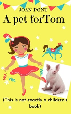 A Pet for Tom (This Is Not Exactly a Children's Book) - TOM, THE TIK-TOKER PIG, #1