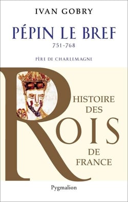 Pépin le Bref - Père de Charlemagne, 751-768