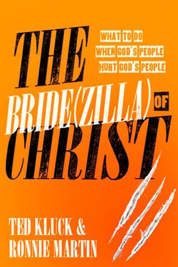 The Bride(zilla) of Christ - What to Do When God's People Hurt God's People