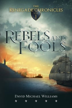 Rebels and Fools (The Renegade Chronicles Book 1) - The Renegade Chronicles, #3
