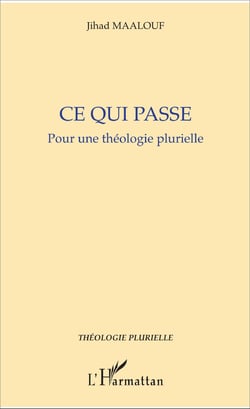 Ce qui passe. - Pour une théologie plurielle