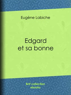 Edgard et sa bonne