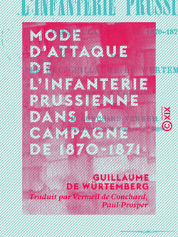 Mode d'attaque de l'infanterie prussienne dans la campagne de 1870-1871