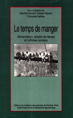 Le temps de manger - Alimentation, emploi du temps et rythmes sociaux