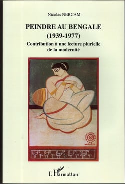 Peindre au Bengale (1937-1977) - Contribution à une lecture plurielle de la modernité