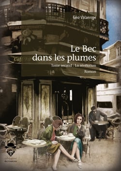 Le Bec dans les plumes - Tome second - La révélation