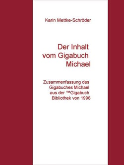 Der Inhalt vom Gigabuch Michael - Zusammenfassung des Gigabuches Michael aus der ™Gigabuch Bibliothek von 1996