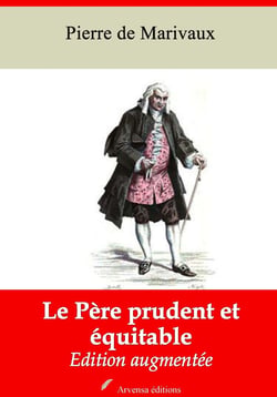 Le Père prudent et équitable – suivi d'annexes - Nouvelle édition 2019