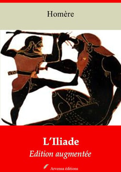 L’Iliade – suivi d'annexes - Nouvelle édition 2019