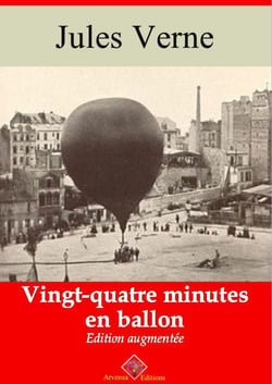 Vingt quatre minutes en ballon – suivi d'annexes - Nouvelle édition 2019