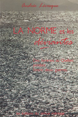 La norme et les déviantes - Des femmes au Québec pendant l'entre-deux-guerres