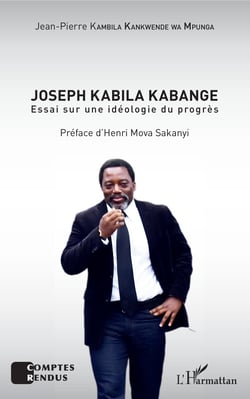 Joseph Kabila Kabange - Essai sur une idéologie du progrès